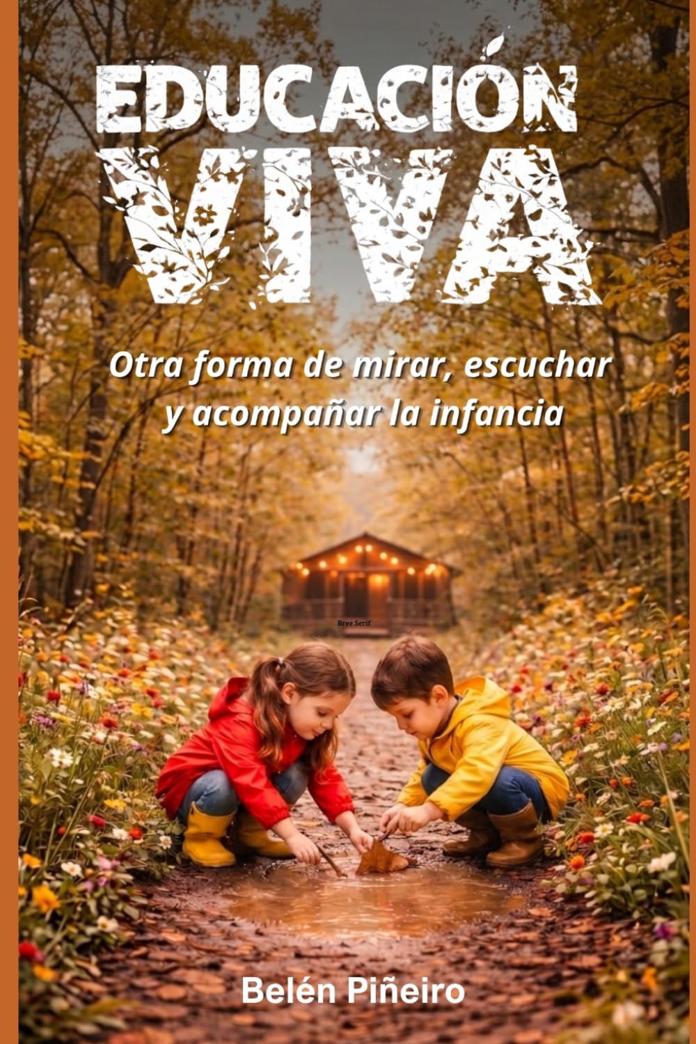 Educación Viva: Otra forma de mirar, escuchar y acompañar la infancia