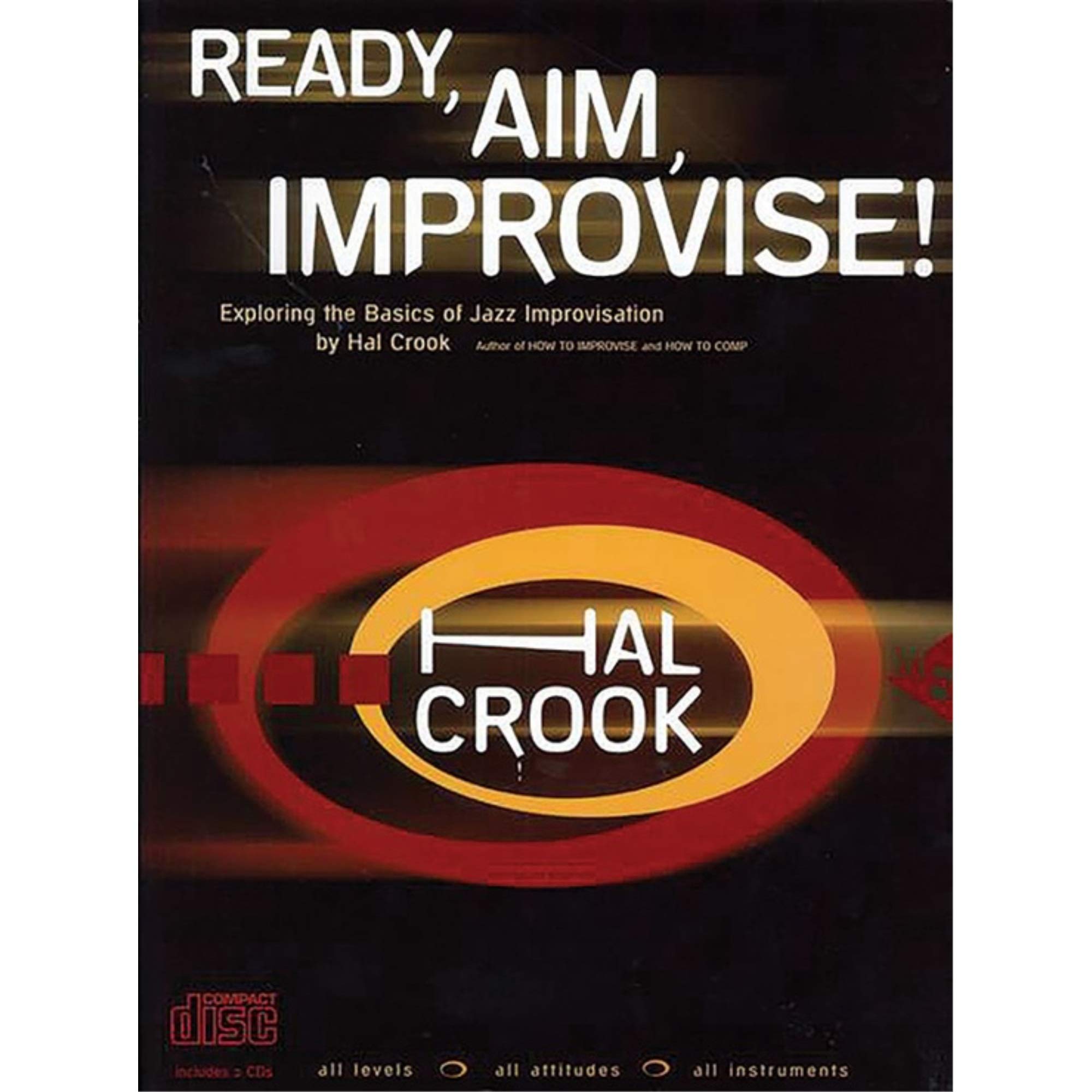 Ready, Aim, Improvise!: Exploring the Basics of Jazz Improvisation. Lehrbuch mit CD.