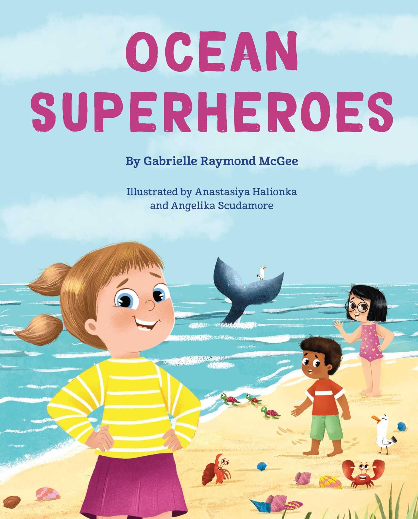 Ocean Superheroes by Gabrielle Raymond McGee, Anastasiya Hali... - 9781685558642