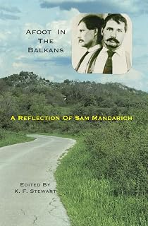 Afoot In The Balkans: A Reflection of Samojlo Mandarich