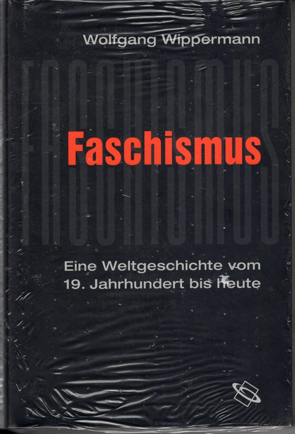 Faschismus: Eine Weltgeschichte vom 19. Jahrhundert bis heute