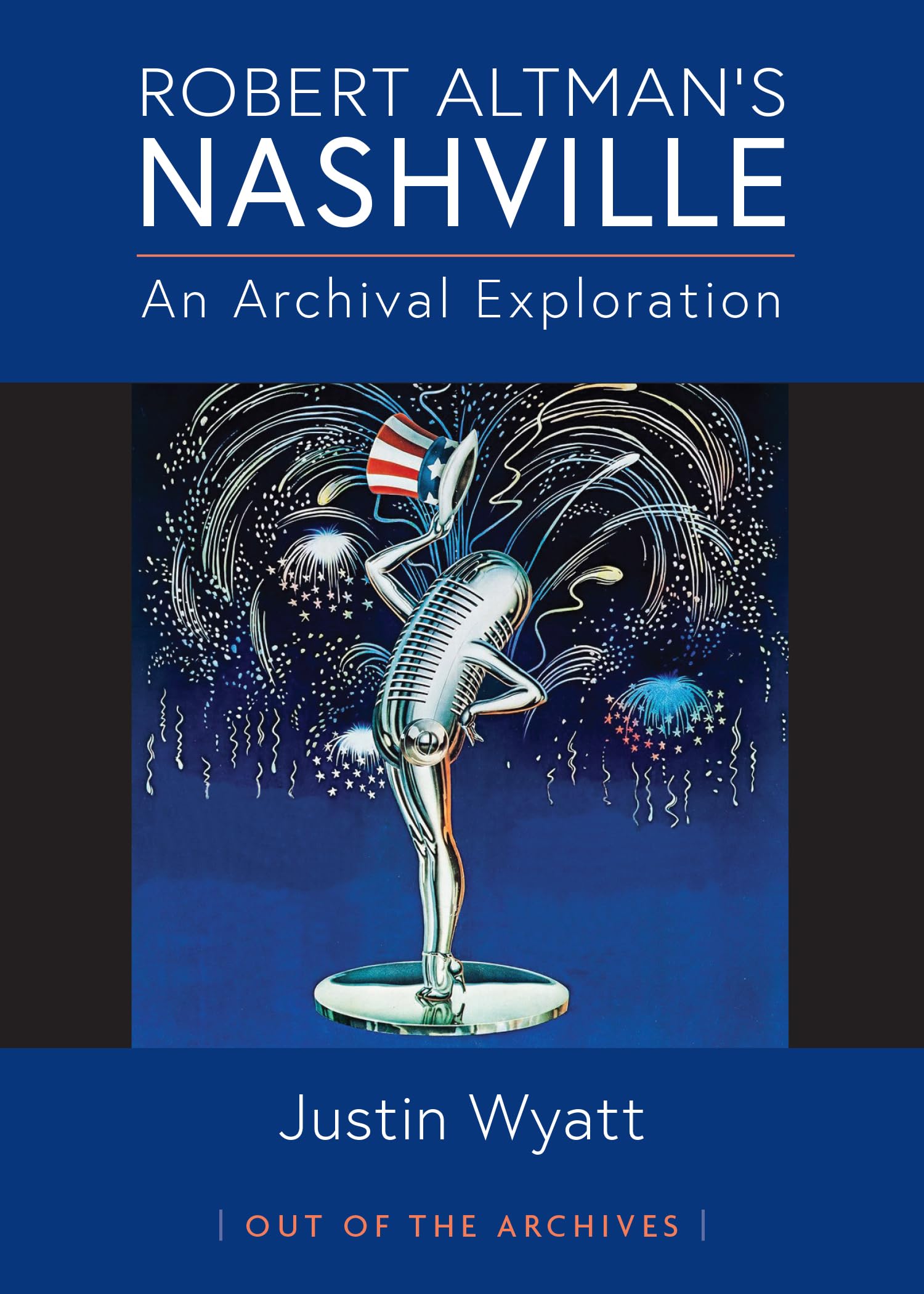 Robert Altman's Nashville: An Archival Exploration (Out of the Archives)