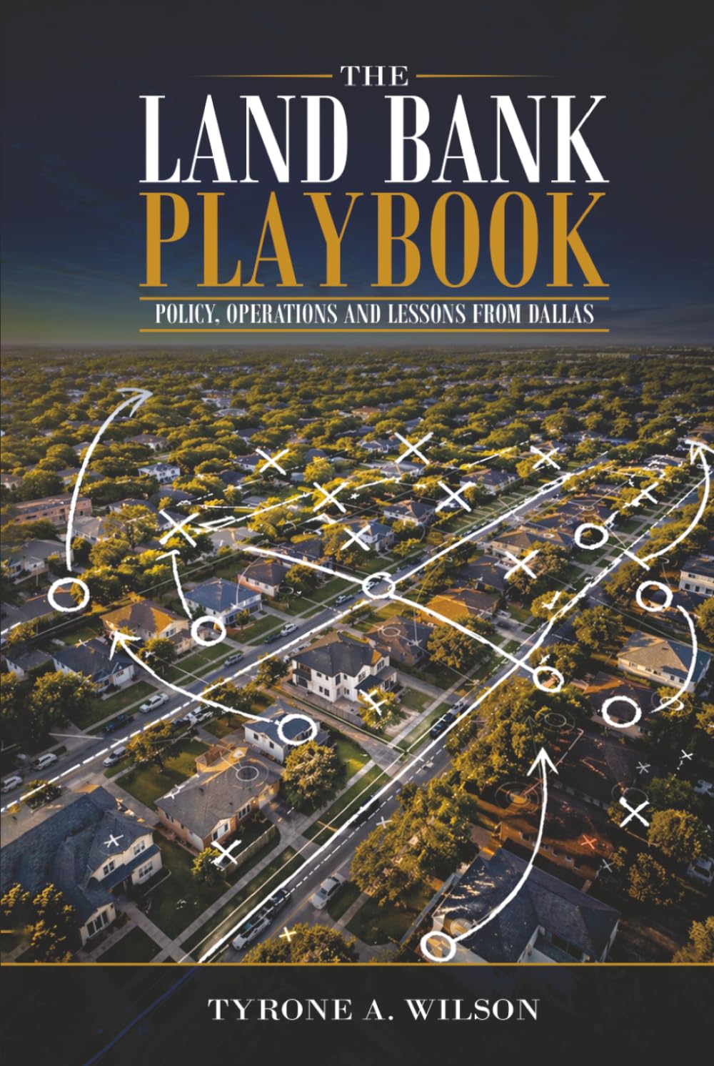 The Land Bank Playbook: Policy, Operations, and Lessons from Dallas