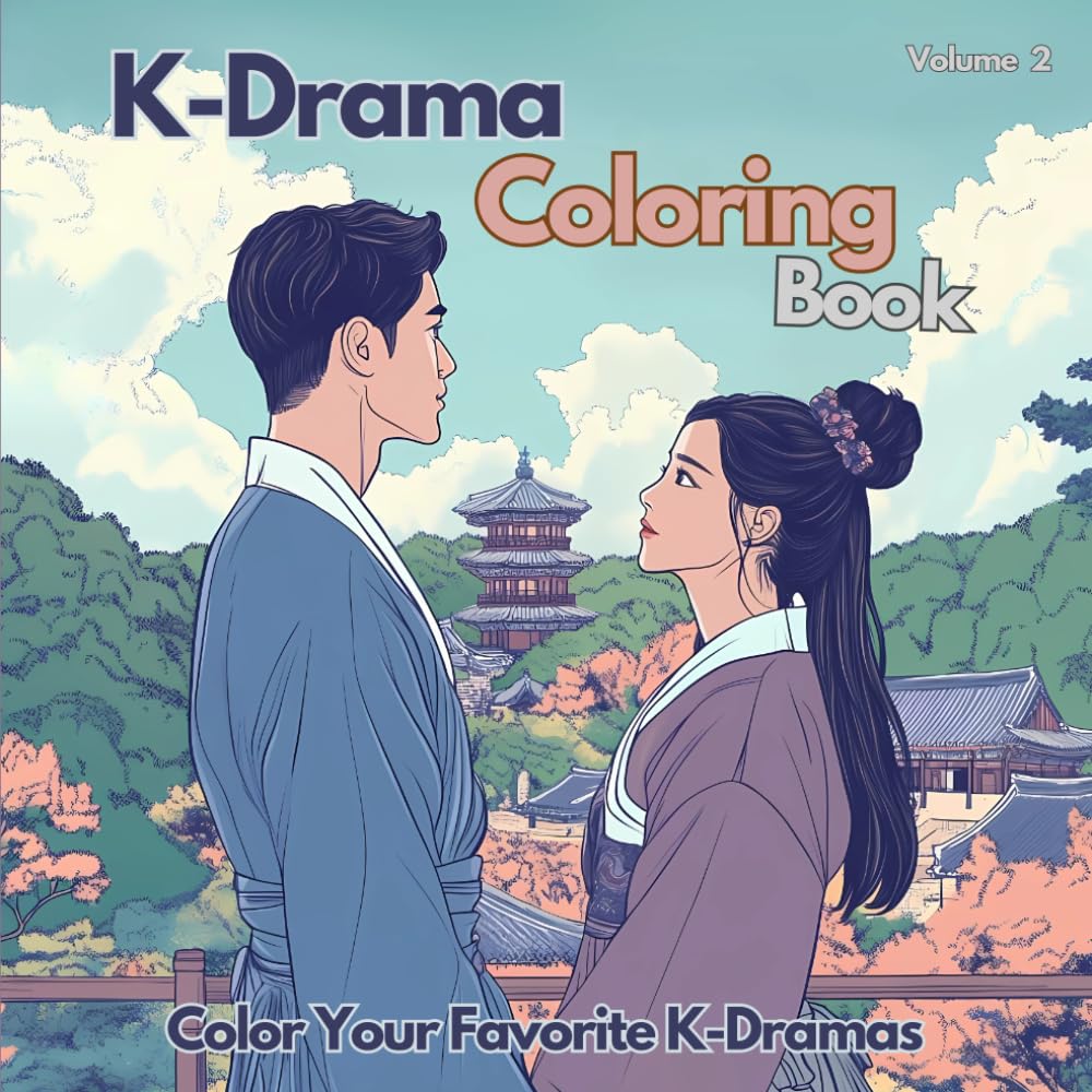 K-Drama Coloring Book, Color Your K-Dramas with Music - Volume 2: Color the iconic scenes of K-Dramas accompanied by their enchanting melodies.