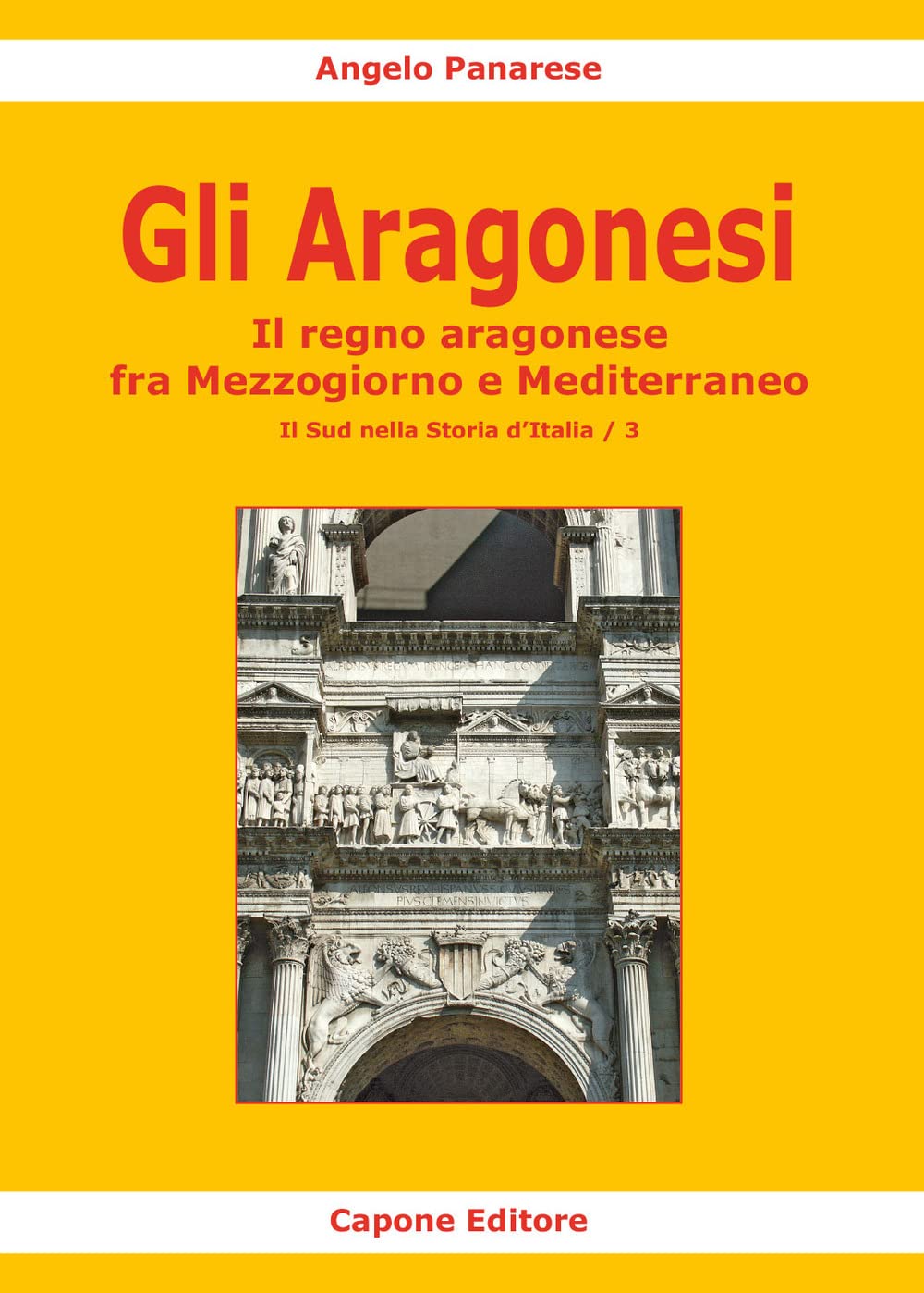 Gli Aragonesi. Il Regno Aragonese Fra Mezzogiorno E Mediterraneo - 4