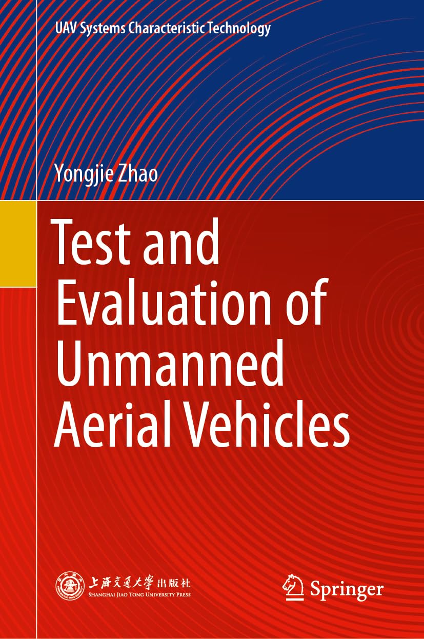 Test and Evaluation of Unmanned Aerial Vehicles (UAV Systems Characteristic Technology)