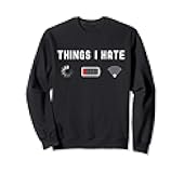 Things I Hate Programmer Gamer Computer Nerd Funny Gift Idea Sweatshirt
