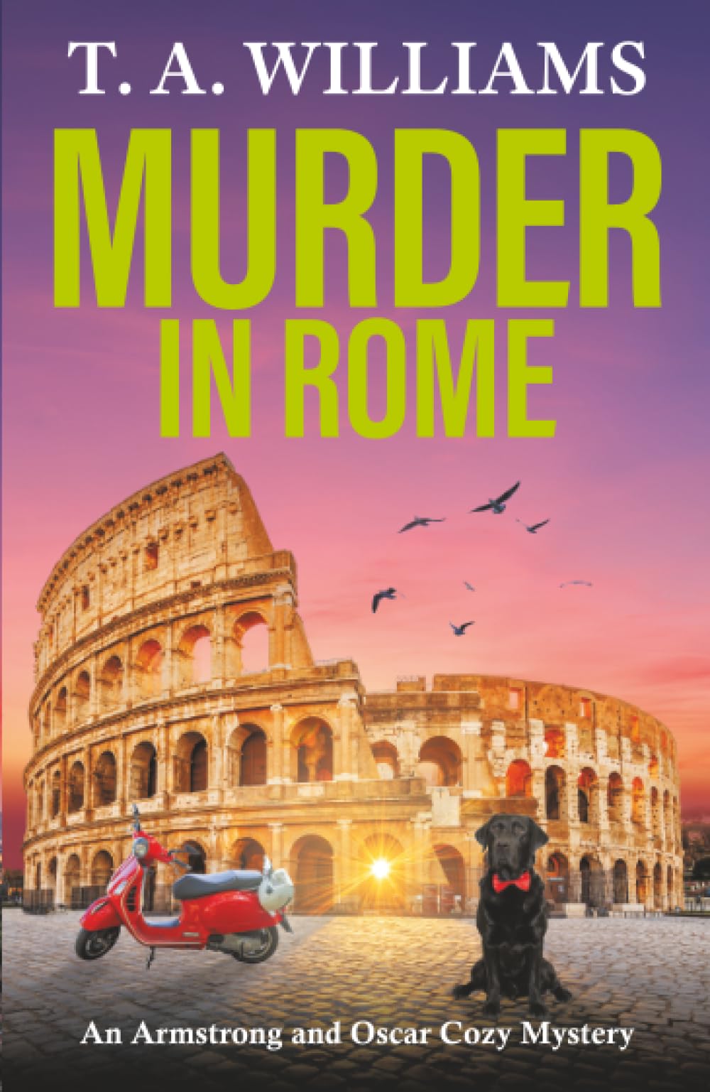 Murder in Rome (An Armstrong and Oscar Cozy Mystery, 15)