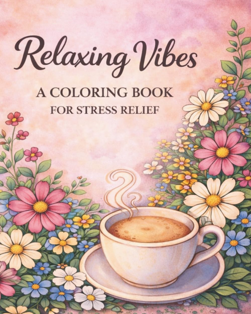 Relaxing Vibes: A coloring book for stress relief