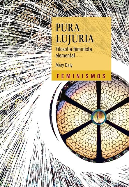 Portada de Pura Lujuria: Filosofia Feminista Elemental