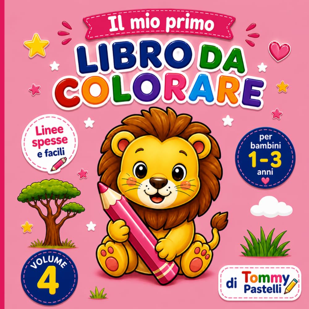 Il mio primo libro da colorare – SAVANA ( Volume 4 ): Disegni semplici e grandi per bambini 1-3 anni | Linee spesse e facili