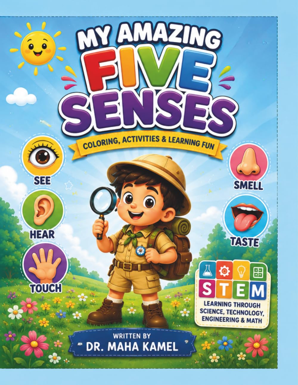 MY AMAZING FIVE SENSES : COLORING, ACTIVITY AND LEARNING FUN