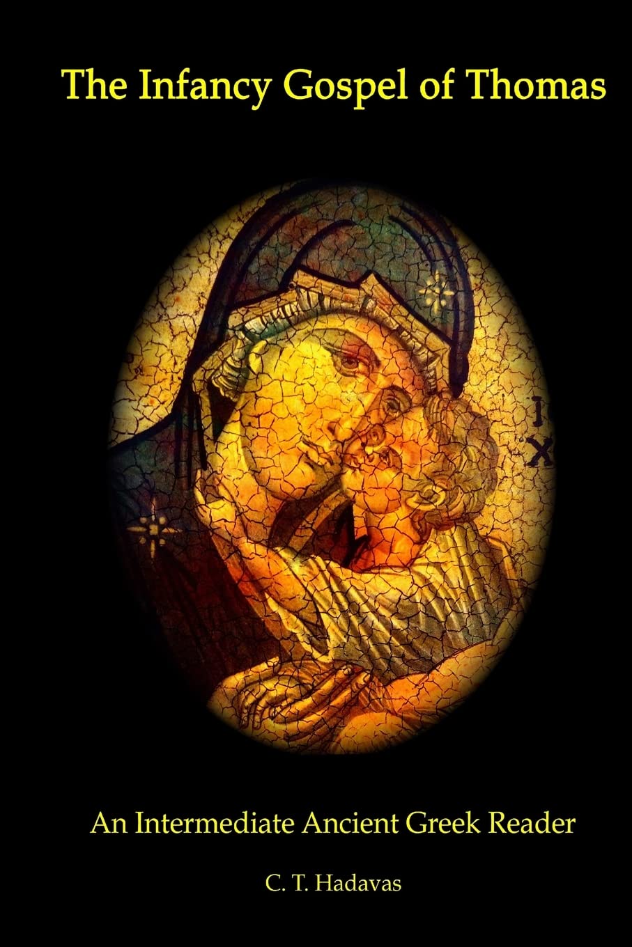 The Infancy Gospel of Thomas: An Intermediate Ancient Greek Reader