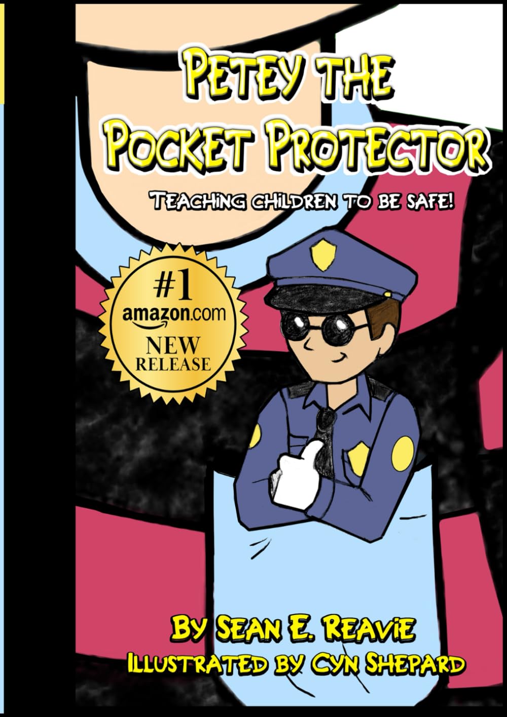 Petey the Pocket Protector: Your Pint-Sized Personal Police Pal (Petey The Pocket Protector Book Series)