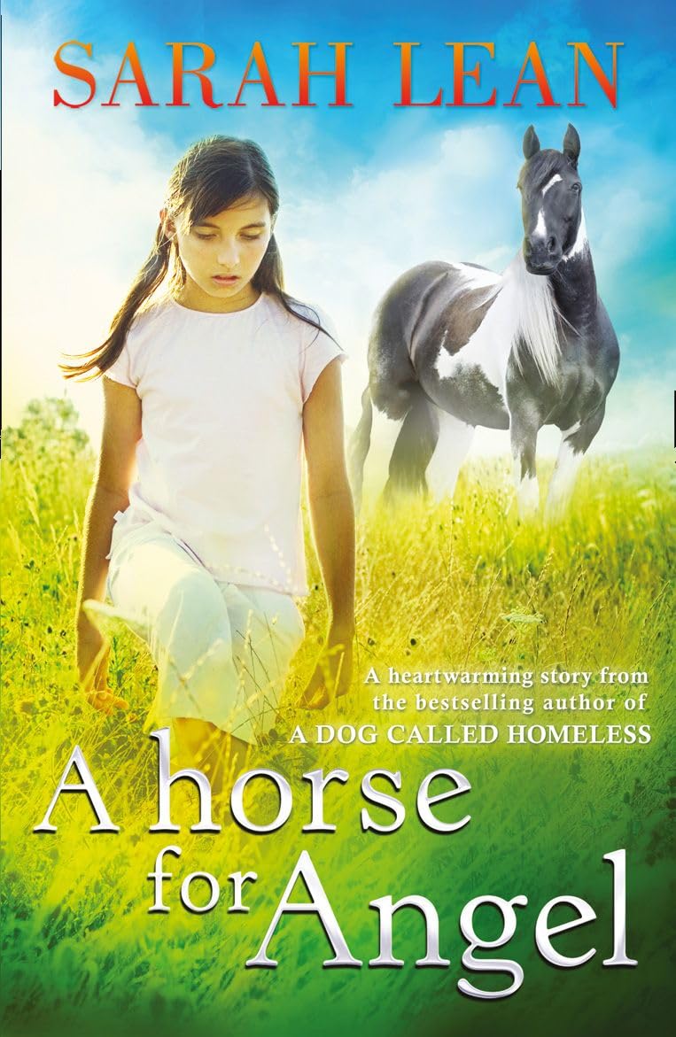 A Horse for Angel: A Powerful Children's Novel of Animal Welfare and Family Secrets