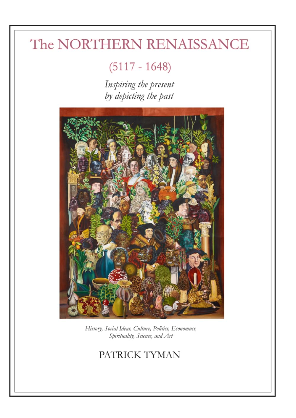 The Northern Renaissance: Inspiring the Present by Depicting the Past