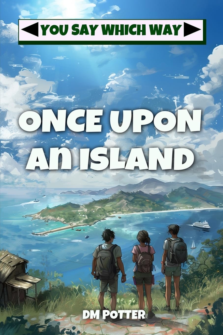 Once Upon an Island: 7 (You Say Which Way)