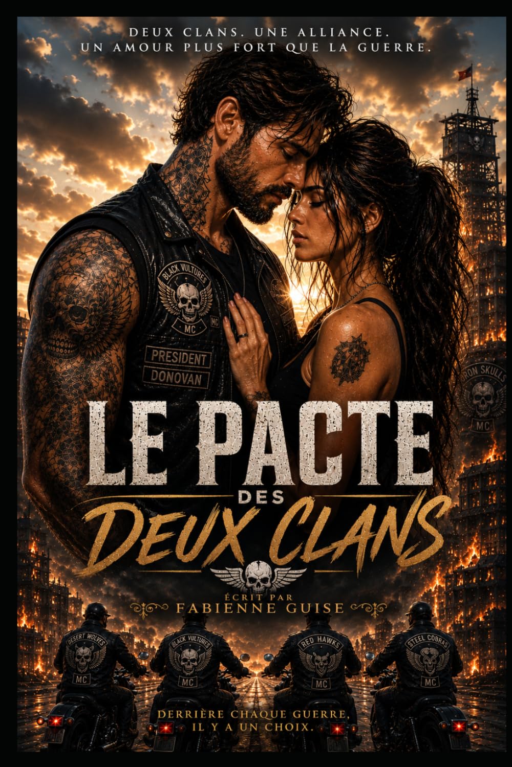 Le pacte des deux clans: Ils étaient ennemis. Ils sont devenus la seule chance de paix.
