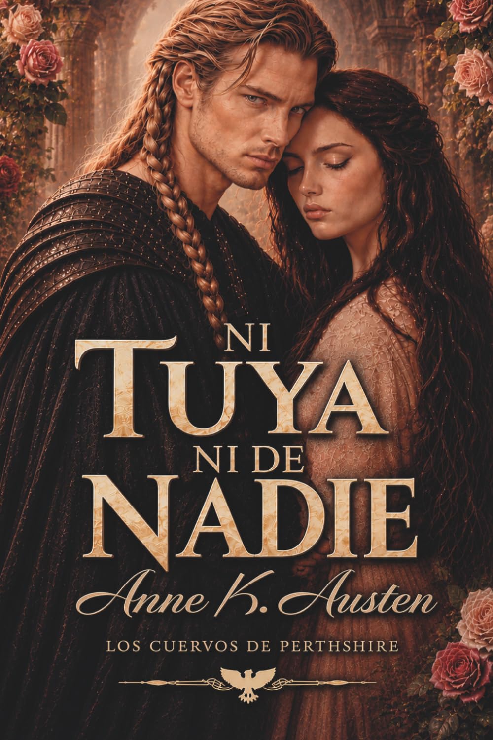 No soy tuya ni de nadie: Novela romántica histórica en Escocia: 4 (Los Cuervos de Perthshire)