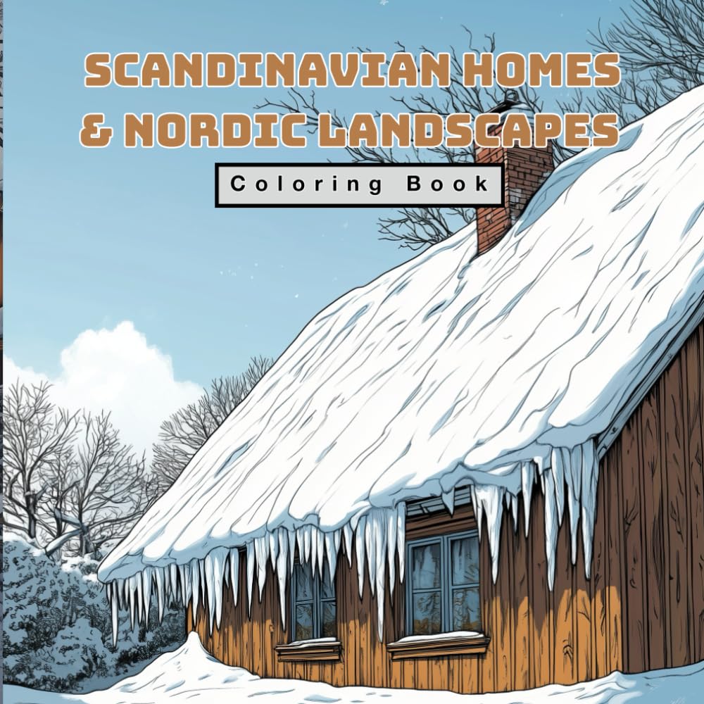 Scandinavian Homes & Nordic Landscapes Coloring Book for Adults – 40+ Cozy Cottages, Coastal Scenes & Forest Views from Northern Europe