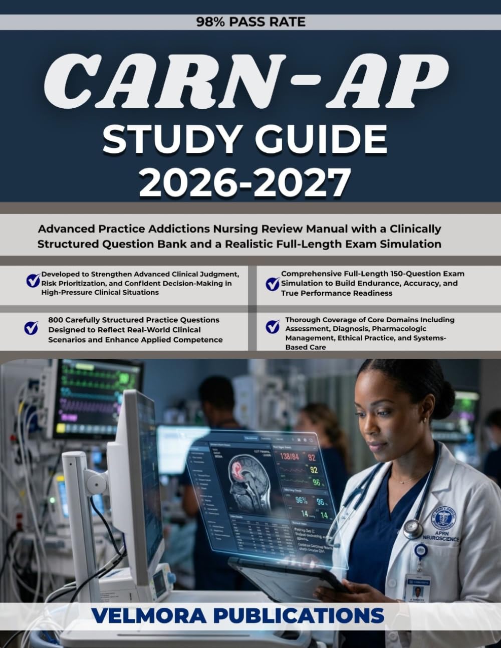 CARN-AP STUDY GUIDE 2026-2027: Advanced Practice Addictions Nursing Review Manual with a Clinically Structured Question Bank and a Realistic Full-Length Exam Simulation