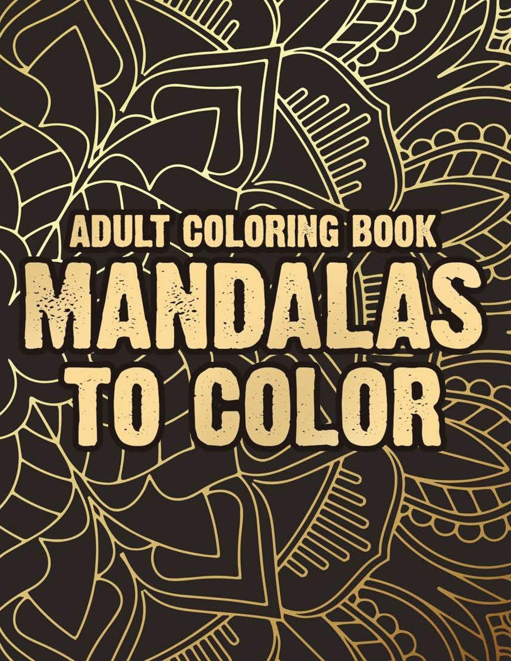 Adult Coloring Book Mandalas To Color Mandalas And Intricate Patterns ...