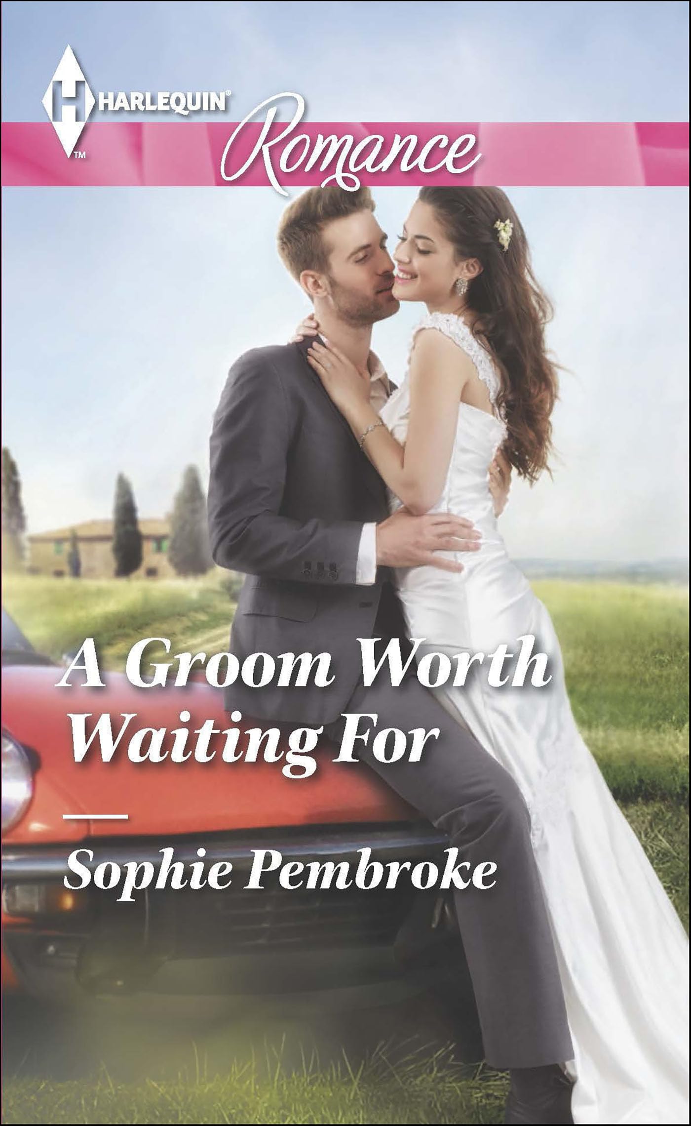 A Groom Worth Waiting For (Harlequin Romance Book 4437)