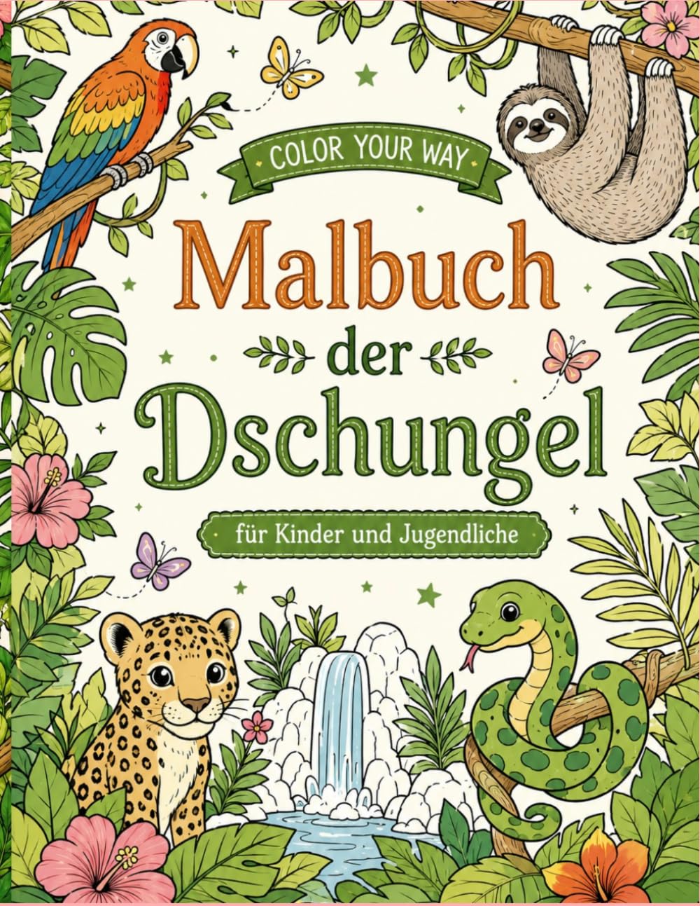 Malbuch Der Dschungel: Für Kinder und Jugendliche: 31 wunderschöne Ausmalbilder mit Tieren, Pflanzen und tropischen Abenteuern
