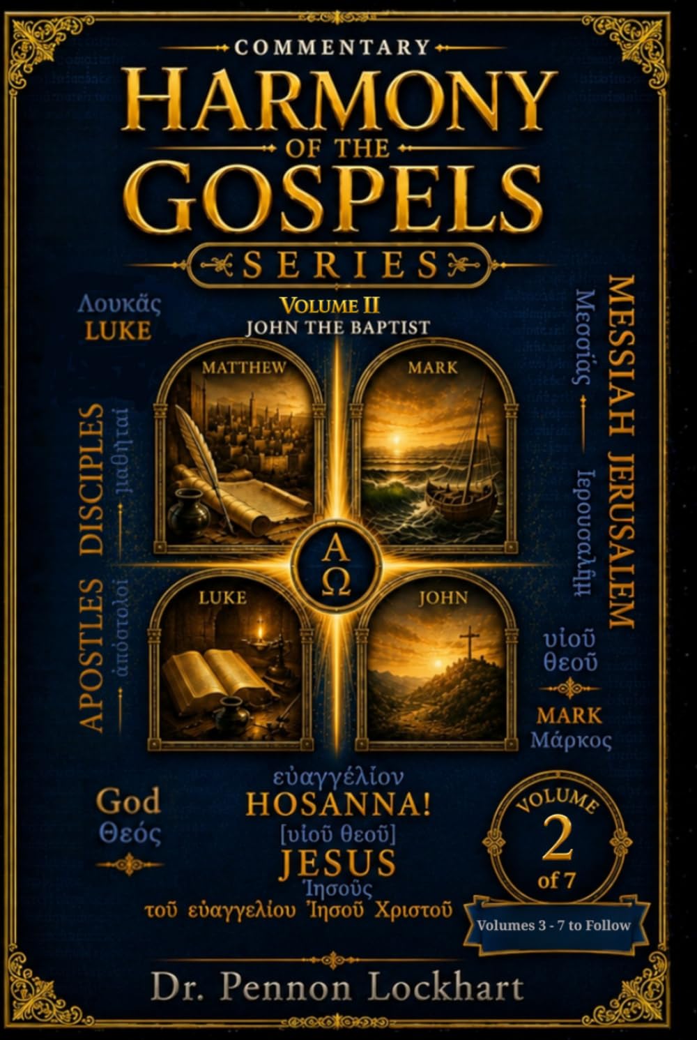 HARMONY of the GOSPELS SERIES - Volume 2: The Beginning Ministries of Jesus and John the Baptist