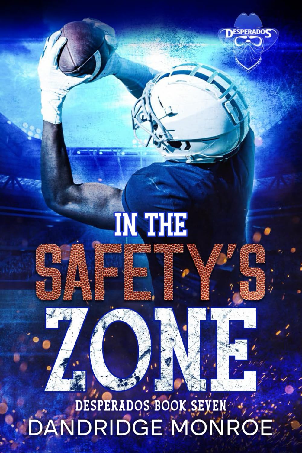 In the Safety's Zone: Desperados Book Seven