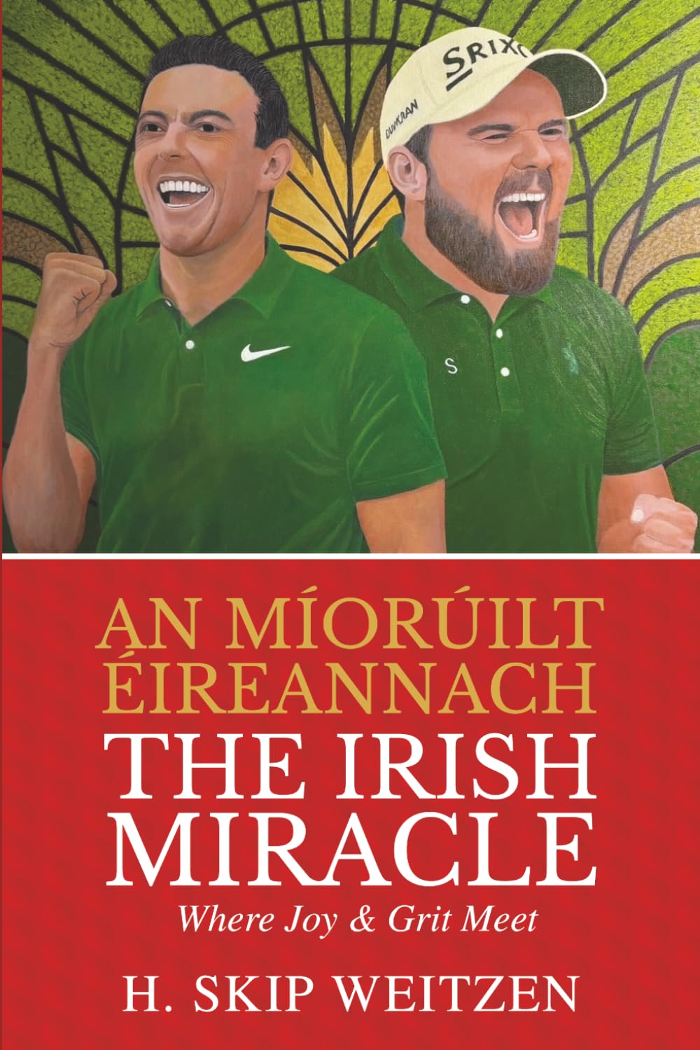 The Irish Miracle: Where Joy and Grit Meet