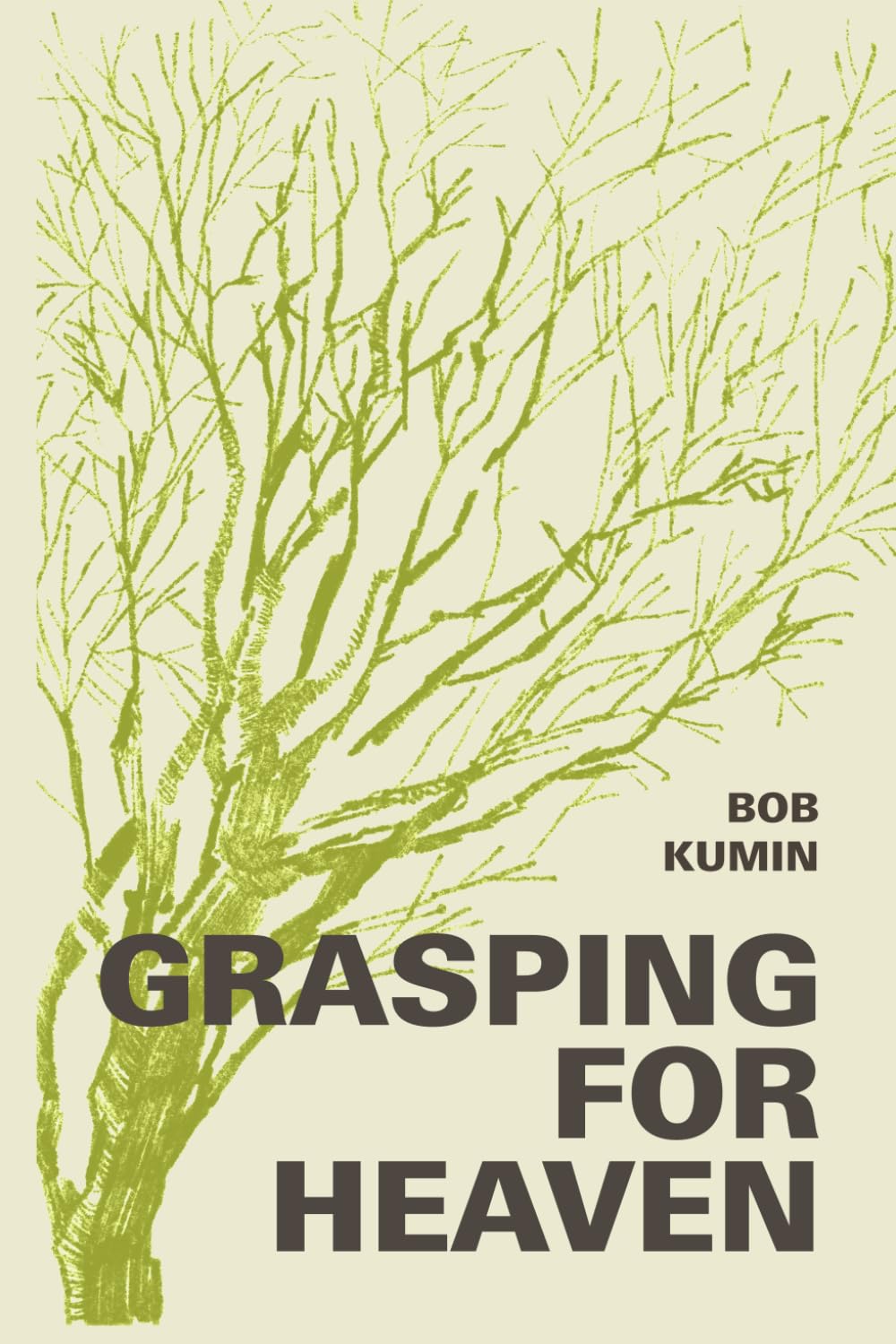 Grasping for Heaven: Poetry and Prose