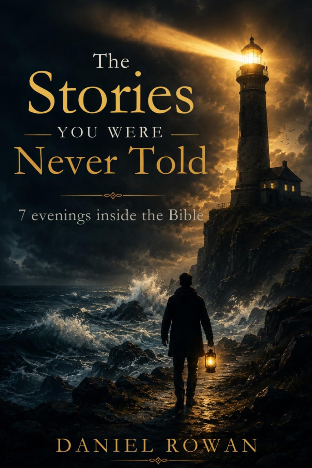 The Stories You Were Never Told: 7 evenings inside the Bible