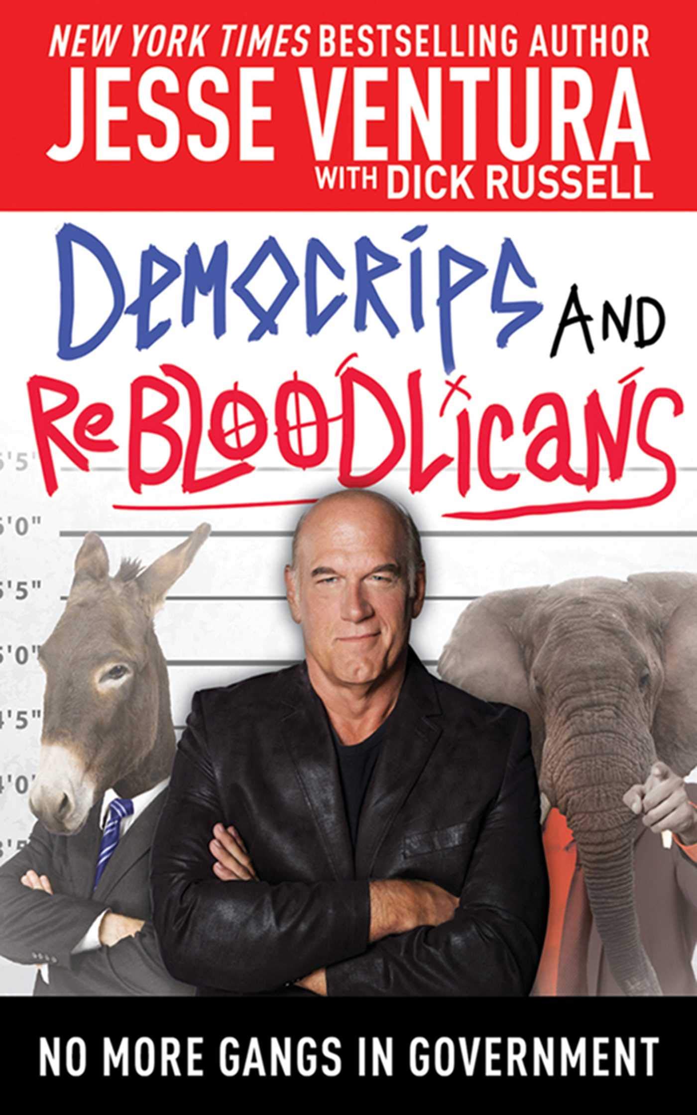 DemoCRIPS and ReBLOODlicans: No More Gangs in Government Hardcover – June 11, 2012