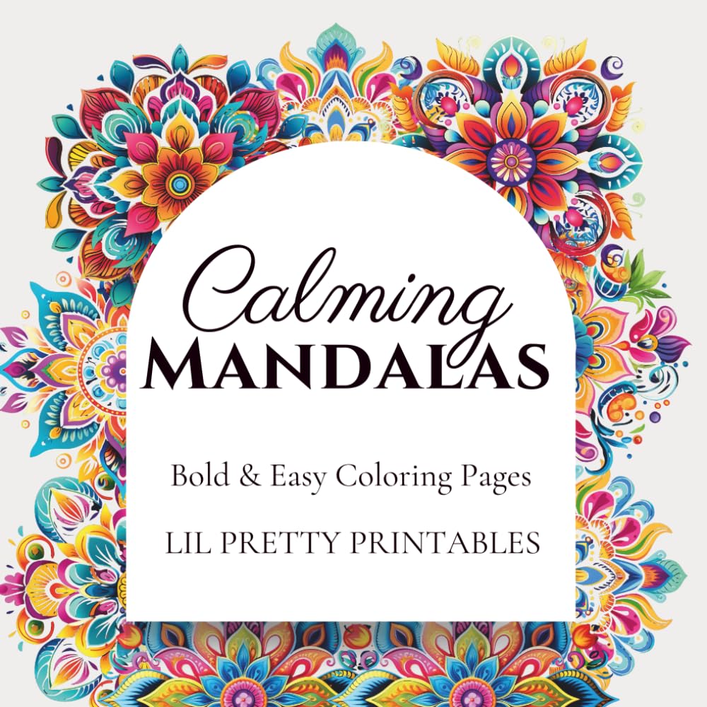Calming Mandalas: Bold & Easy Coloring Pages for Stress Relief and Relaxation