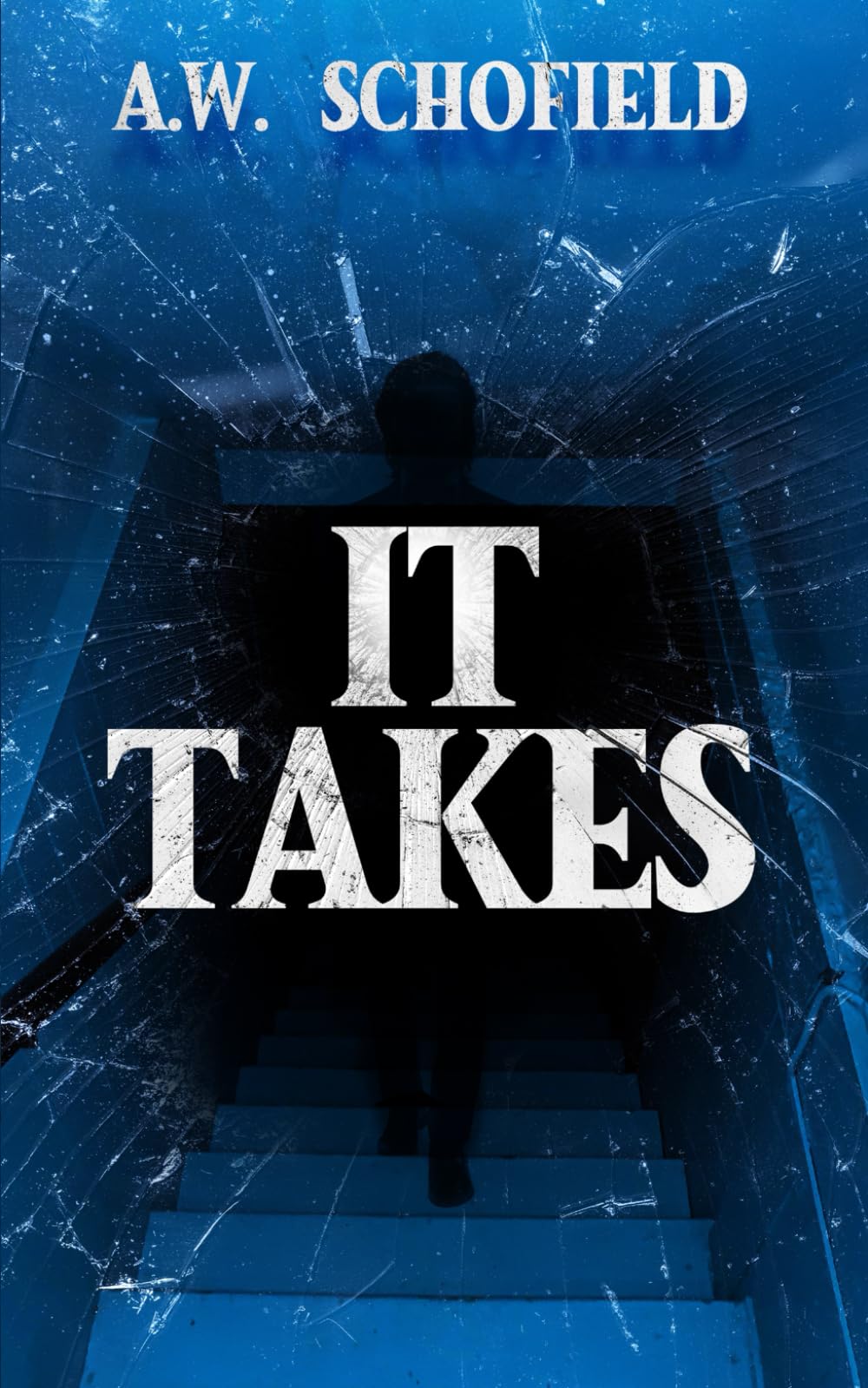 It Takes: A Paranormal Thriller