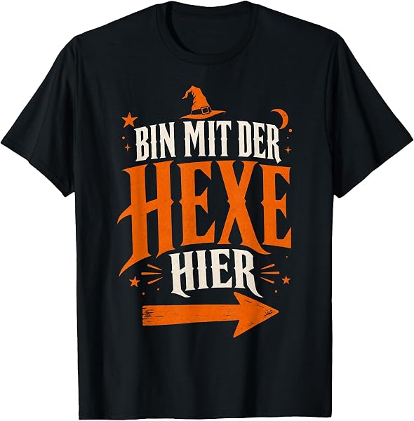 Bin Mit Der Hexe Hier Halloween Hexe Spruch Geschenk T-Shirt