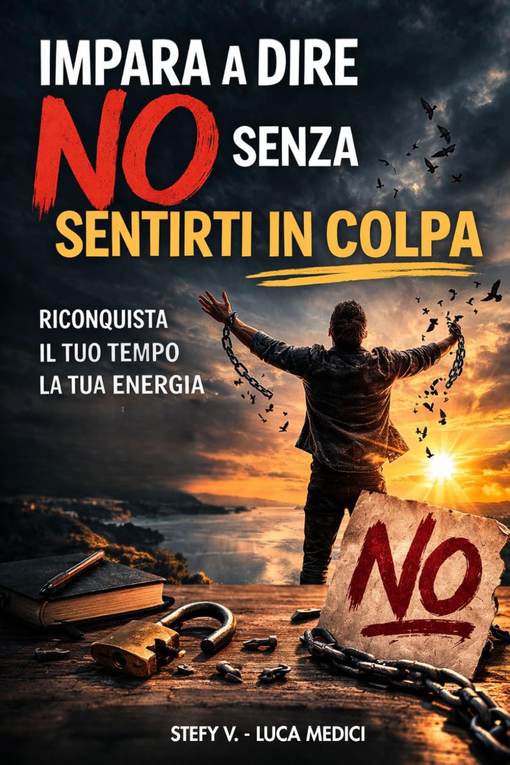 IMPARARE A DIRE NO!: COSTRUIRE CONFINI SANI CON FAMIGLIA, PARTNER E LAVORO (Come fare per…)