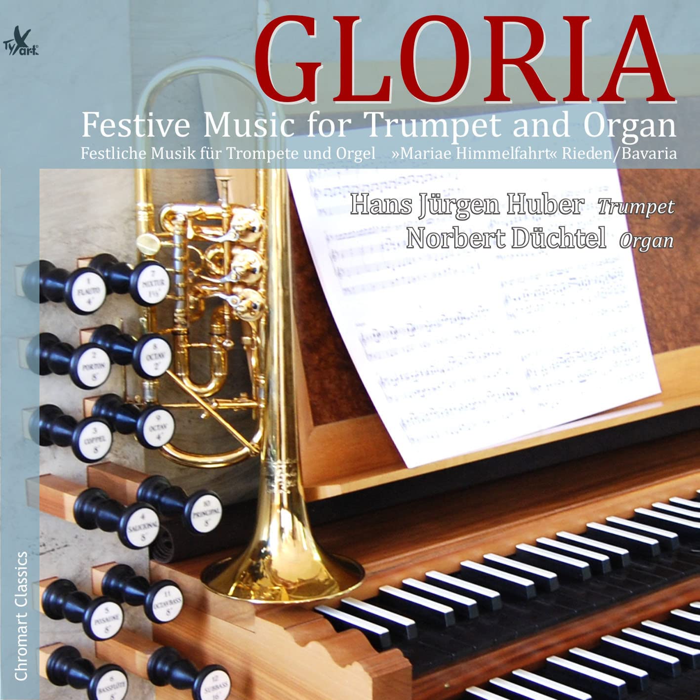 Mouret/Bach/Rathgeber/Schubert/Pachelbel/Gounod/Händel/+: Gloria - Festive Music for Trumpet and Organ
