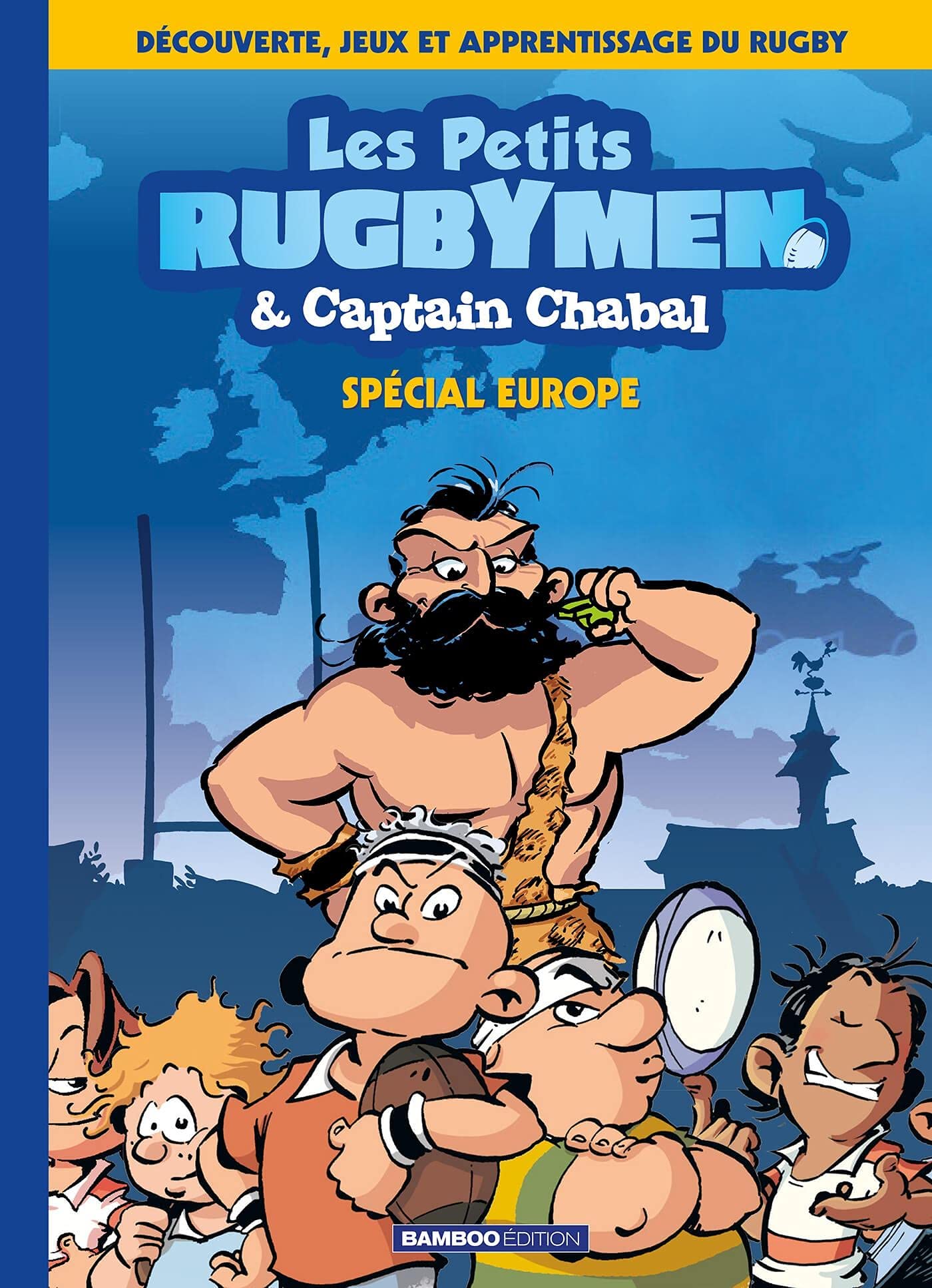 Les Petits Rugbymen et Captain Chabal - tome 02: Spécial Europe Hardcover – Illustrated, 9 June 2021