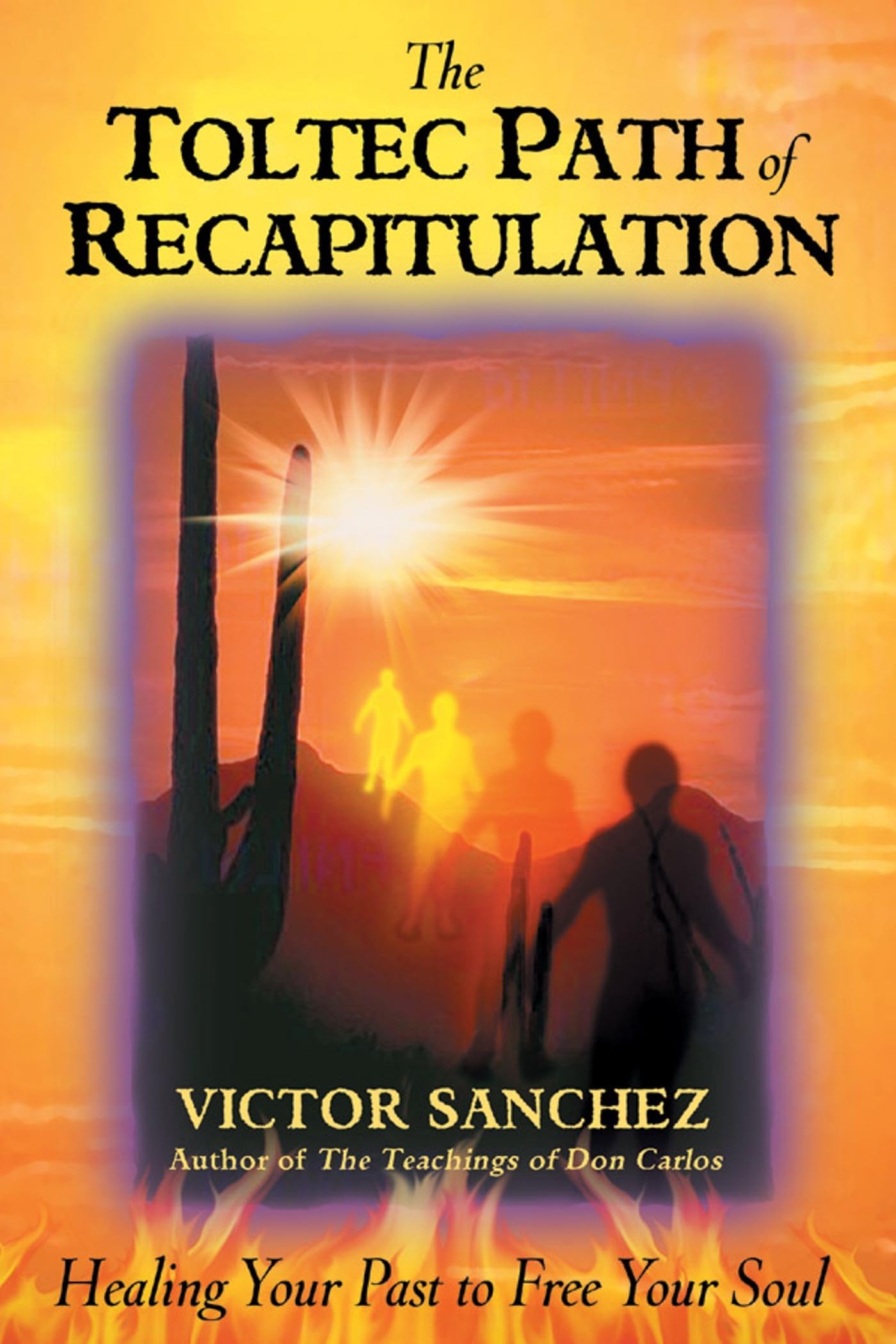 Toltec Path of Recapitulation by Victor Sanchez (Paperback Book)