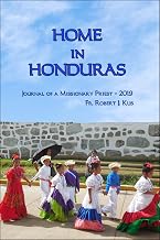 Home in Honduras: Journal of a Missionary Priest