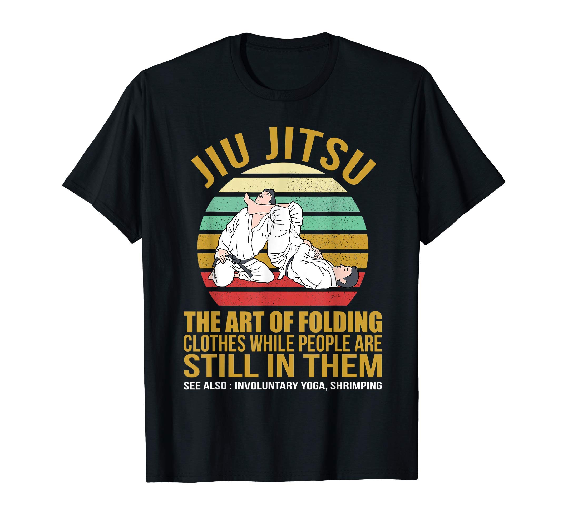 Jiu Jitsu Shirts BJJ MMA Jujitsu Shirts For MenJiu Jitsu Shirts Art of Folding Clothes BJJ MMA Jujitsu T-Shirt
