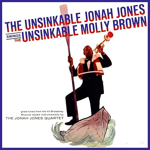 The Unsinkable Jonah Jones Swings The Unsinkable Molly Brown von The