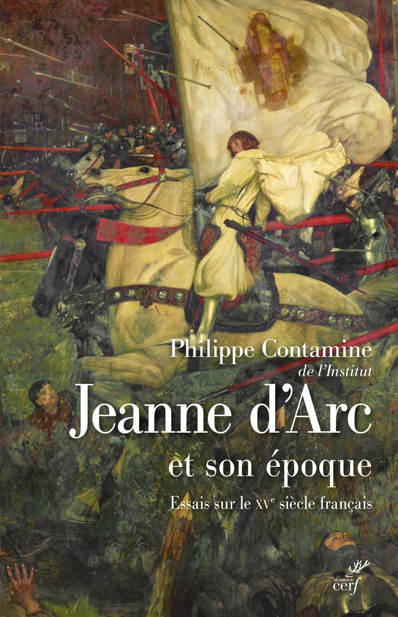 JEANNE D'ARC ET SON EPOQUE: Essais sur le XVe siècle français