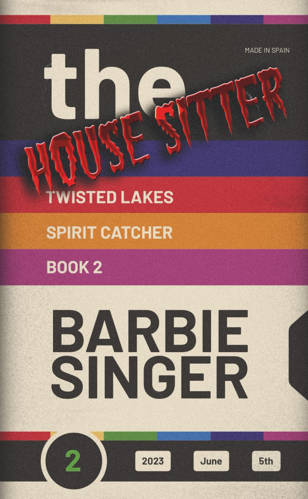 The House Sitter: Spirit Catcher - Book 2 (A Twisted Lakes Novel) (Twisted Lakes: Spirit Catcher Trilogy)