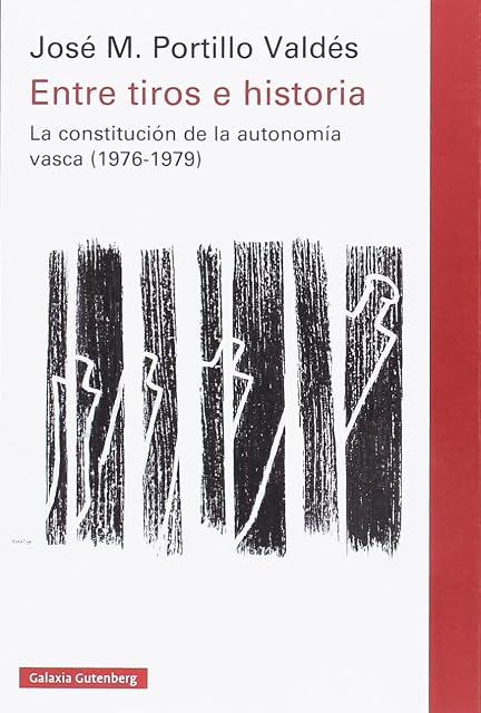 Portada de Entre Tiros e Historias: La Constitucion de la Autonomia Vasca