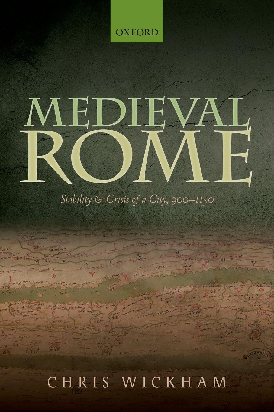 Medieval Rome: Stability and Crisis of a City, 900-1150 (Oxford Studies in Medieval European History)