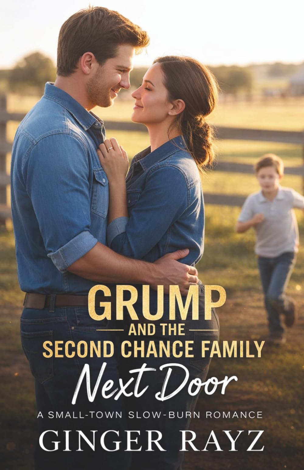 Grump And The Second Chance Family Next Door: A Small-Town Sloe-Burn Romance