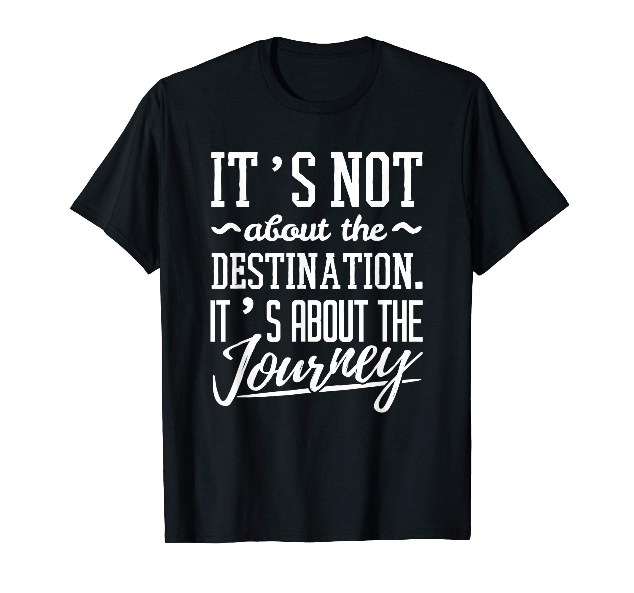 OmegashopT-shirt its not about destination its about the journey T-Shirt